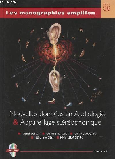 NOUVELLES DONNEES EN AUDIOLOGIE & APPAREILLAGE STEREOPHONIQUE - LES MONOGRAPHIES …