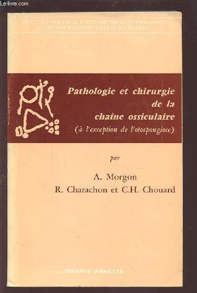 PATHOLOGIE ET CHIRURGIE DE LA CHAINE OSSICULAIRE ( A L'EXCEPTION …