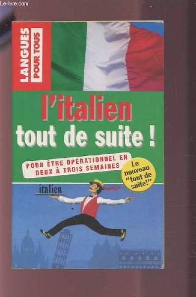 L'ITALIEN TOUT DE SUITE ! - POUR ETRE OPERATIONNEL EN …