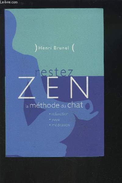 RESTEZ ZEN - LA METHODE DU CHAT - RELAXATION, YOGA, …