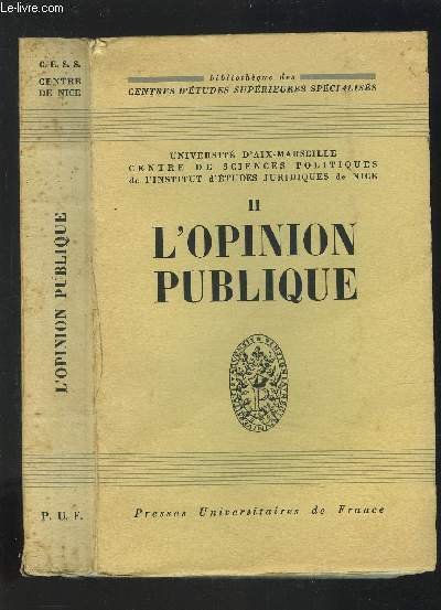 L'OPINION PUBLIQUE - CENTRE DE SCIENCES POLOITIQUES DE L'INSTITUT D'ETUDES JURIDIQUES DE NICE - N�2.