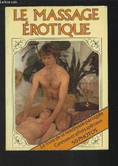 LE MASSAGE EROTIQUE.