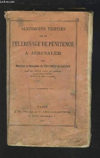 SENTIMENTS INSPIRES PAR LE PELERINAGE DE PENITENCE A JERUSALEM. | Immagine principale