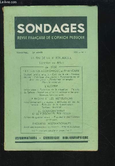 SONDAGES - REVUE N�3 / 1958 / 20� ANNEE : LA FIN DE LA 4� REPUBLIQUE L'OPINION AU DEBUT DE 1958 - La situation �conomique et financi�re + L'Alg�rie Le r�gime et les institutions + Le gouvernement et le personnel politique + enqu�tes internationales.