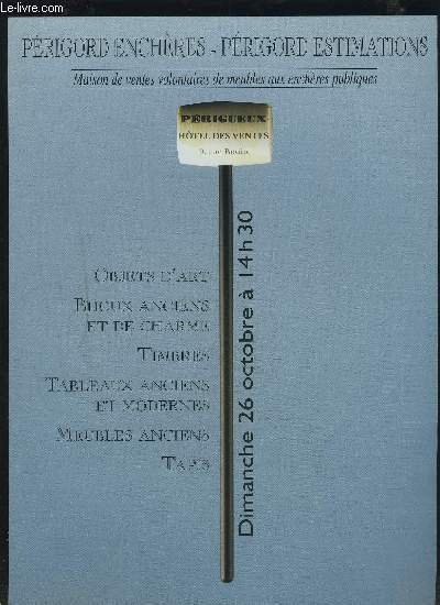 CATALOGUE DE VENTE AUX ENCHERES - PERIGORD ENCHERES/ESTIMATIONS - 26 …