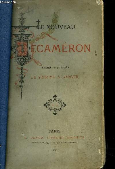 LE NOUVEAU DECAMERON - PREMIERE JOURNEE - Le temps d'aimer