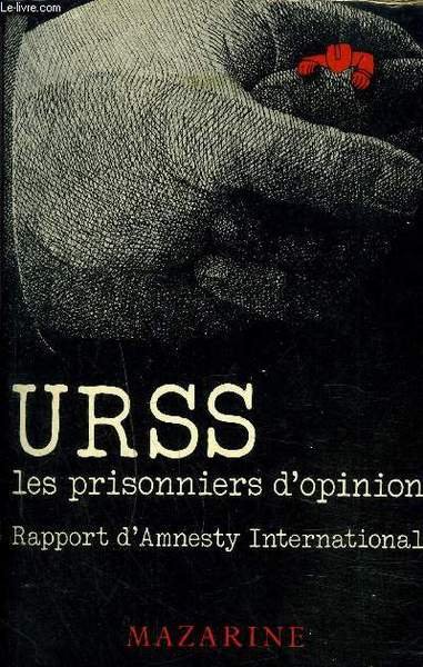URSS LES PRISONNIERS D'OPINION.