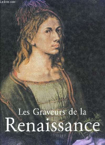 LES GRAVEURS DE LA RENAISSANCE