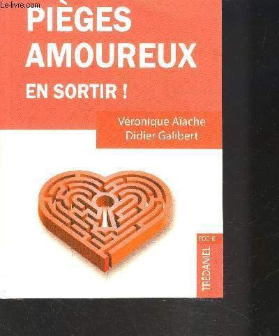 PIEGES AMOUREUX EN SORTIR!