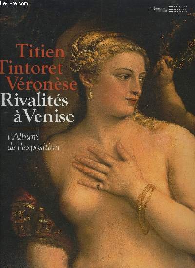 TITIEN TINTORET VERONESE- RIVALITES A VENISE- L ALBUM DE L … | Immagine principale