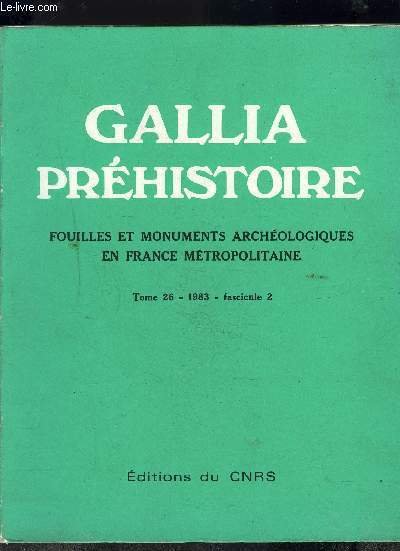 GALLIA PREHISTOIRE- FOUILLES ET MONUMENTS ARCHEOLOGIQUES EN FRANCE METROPOLITAINE- TOME …