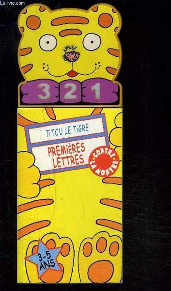TITOU LE TIGRE PREMIERES LETTRES- CONTRE LA MONTRE- 3-5 ANS