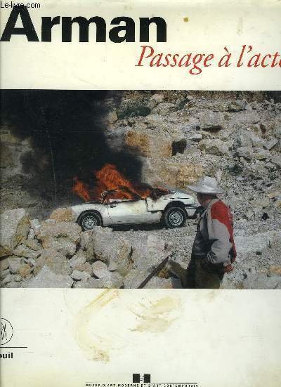ARMAN PASSAGE A L ACTE