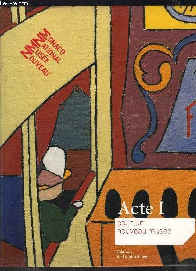 ACTE I POUR UN NOUVEAU MUSEE- MONACO NATIONAL MUSEE NOUVEAU