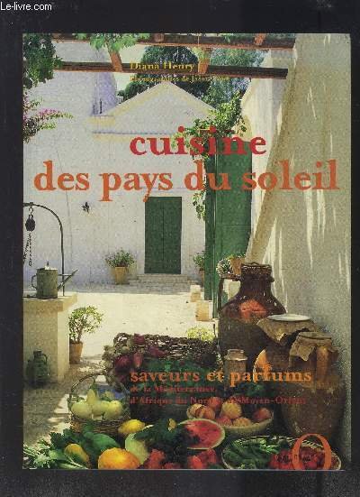 CUISINE DES PAYS DU SOLEIL- SAVEURS ET PARFUMS DE LA …