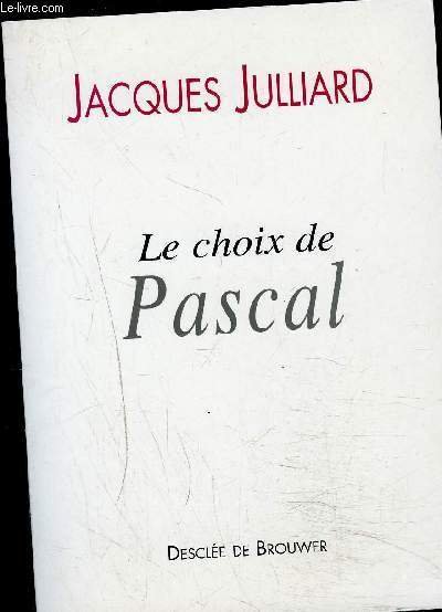 LE CHOIX DE PASCAL Entretiens avec Beno�t Chantre
