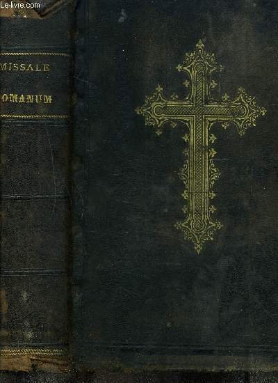 Missale Romanum, ex decreto sacrosancti Concilii Tredentini restitutem, S. Pii V pontificiis Maximi jussu editum clementis VIII urbani VIII leonis XIII auctoritate recognitum