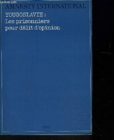 AMNESTY INTERNATIONAL : YOUGOSLAVIE : LES PRISIONNERS POUR DELIT D'OPINION | Immagine principale
