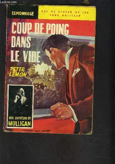 COUP DE POING DANS LE VIDE- UNE AVENTURE DE MULLIGAN- …