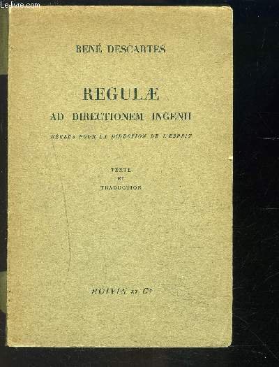 REGULAE AD DIRECTIONEM INGENII- REGLES POUR LA DIRECTION DE L …