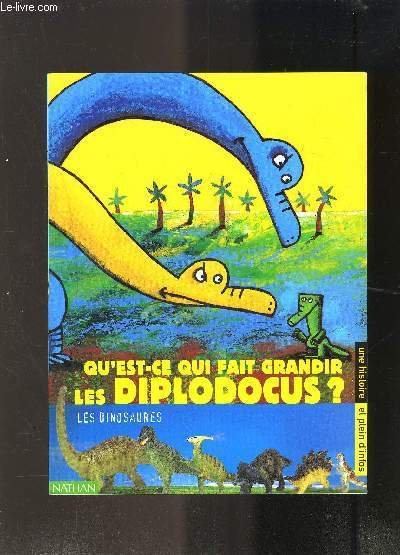 QU EST CE QUI FAIT GRANDIR LES DIPLODOCUS? LES DINOSAURES- …
