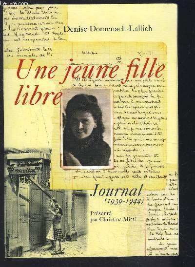 UNE JEUNE FILLE LIBRE- JOURNAL 1939-1944- PRESENTE PAR CHRISTINE MITAL