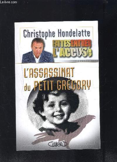 FAITES ENTRER L ACCUSE (2) PRESENTE L ASSASSINAT DU PETIT GREGORY