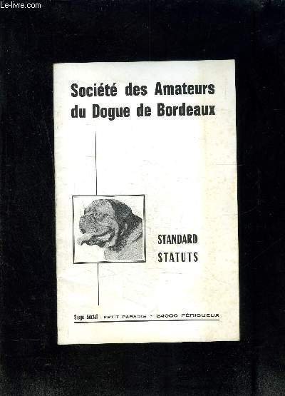 SOCIETE DES AMATEURS DU DOGUE DE BORDEAUX- STANDARD STATUTS