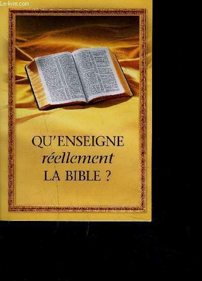 QU ENSEIGNE REELLEMENT LA BIBLE?