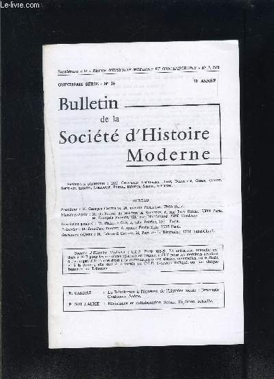 BULLETIN DE LA SOCIETE D HISTOIRE MODERNE- N�16- 15�me s�rie- 75�me ann�e- La R�volution � l'�preuve de l'histoire locale: l'exemple de Ch�lon sur Sa�ne- R�sistance et collaboration devant l'opinion actuelle