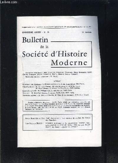 BULLETIN DE LA SOCIETE D HISTOIRE MODERNE- N�23- 15�me s�rie- 77�me ann�e- Les raisons de l'�chec du Cartel des Gauches- L'opinion publique et le mouvement ouvrier fran�ais pendant la crise de juillet 1914 vus par Roger Martin du Gard.