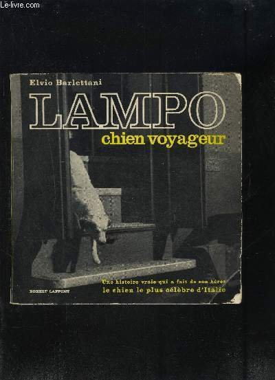 LAMPO- CHIEN VOYAGEUR- UNE HISTOIRE VRAIE QUI A FAIT DE …