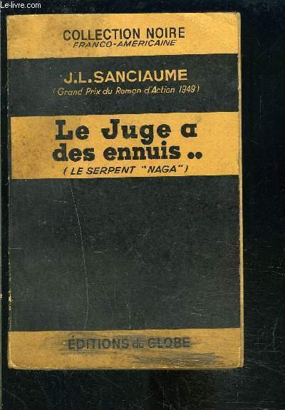 LE JUGE A DES ENNUIS. (LE SERPENT "NAGA")