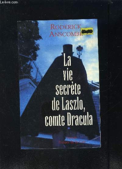 LA VIE SECRETE DE LASZLO, COMTE DRACULA