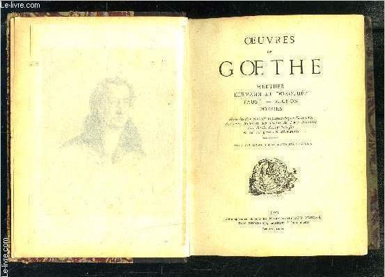 OEUVRES DE GOETHE- WERTHER- HERMANN ET DOROTHEE- FAUST- MIGNON- POESIES