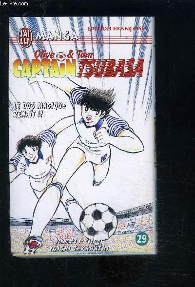 OLIVE ET TOM- CAPTAIN TSUBASA- MANGA- n�29: Le duo magique …