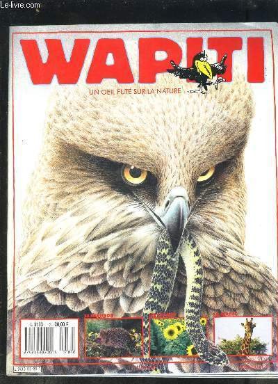 WAPITI- UN OEIL FUTE SUR LA NATURE- JUIN 87- LE …