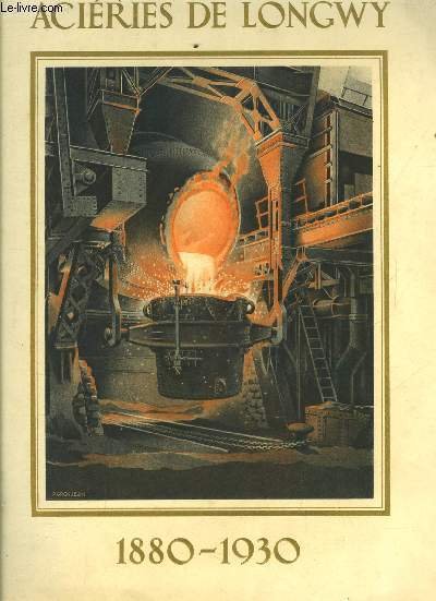 ACIERIES DE LONGWY- 1880-1930- La m�tallurgie dans le Bassin de …