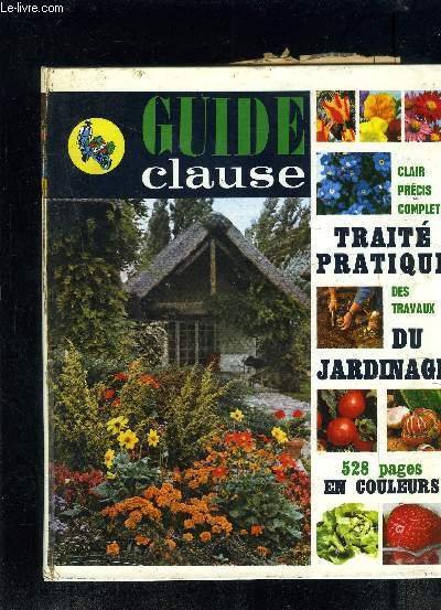 GUIDE CLAUSE- 20e �dition- TRAITE PRATIQUE DES TRAVAUX DU JARDINAGE