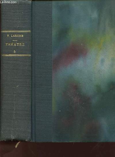 THEATRE COMPLET DE EUGENE LABICHE - TOME IV - Moi … | Immagine principale