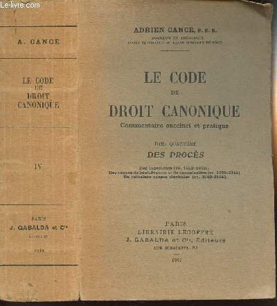 LE CODE DE DROIT CANONIQUE - COMMENTAIRE SUCCINCT ET PRATIQUE …