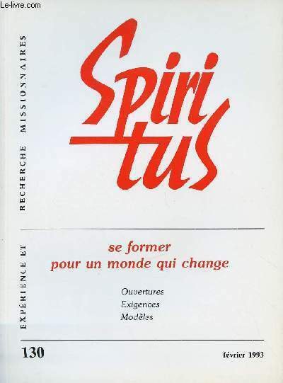 SPIRITUS N�130 - FEV 93 : SE FORMER POUR UN …