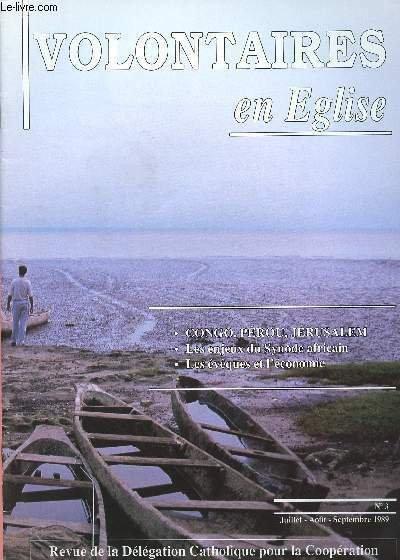 VOLONTAIRES EN EGLISE- REVUE DE LA DELEGATION CATHOLIQUE POUR LA COOPERATION- N�3- JUI/AOUT/SEPT 89 : CONGO, PEROU, JERUSALEM / Les enjeux du Synode africain / Les �v�ques et l'�conomie.
