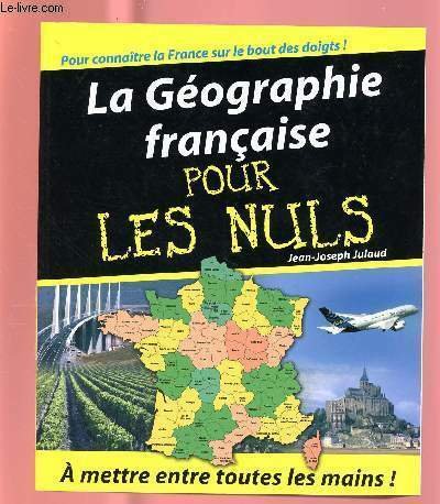 LA GEOGRAPHIE FRANCAISE POUR LES NULS