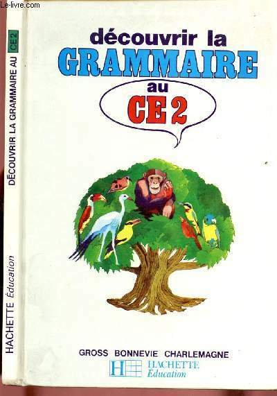 DECOUVRIR LA GRAMMAIRE AU CE2