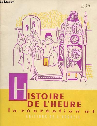 HISTOIRE DE L'HEURE - COLLECTION LA RECREATION N�1