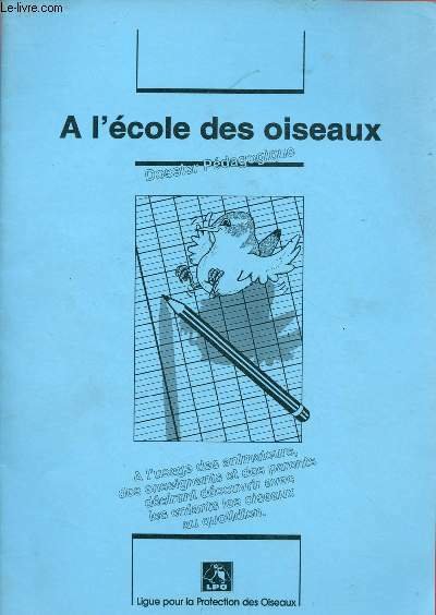 A L'ECOLE DES OISEAUX - DOSSIER PEDAGOGIQUE : A l'usage …