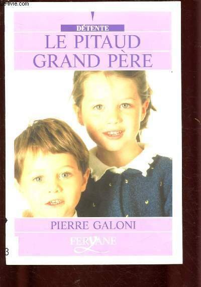 LE PITAUD GRAND-PERE (ROMAN : Un coup d'Etat vient de …