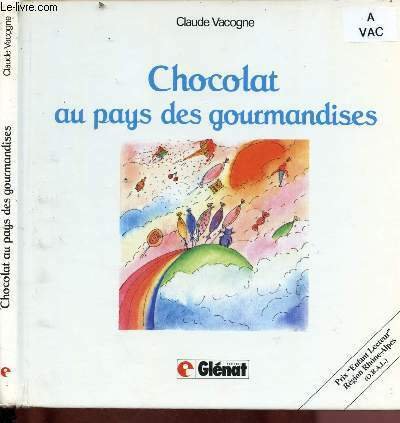 CHOCOLAT AU PAYS DES GOURMANDISES (ALBUM JEUNESSE) : Prix "Enfant …
