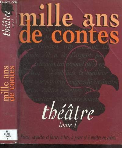 MILLE ANS DE CONTES - THEATRE - TOME 1 - …
